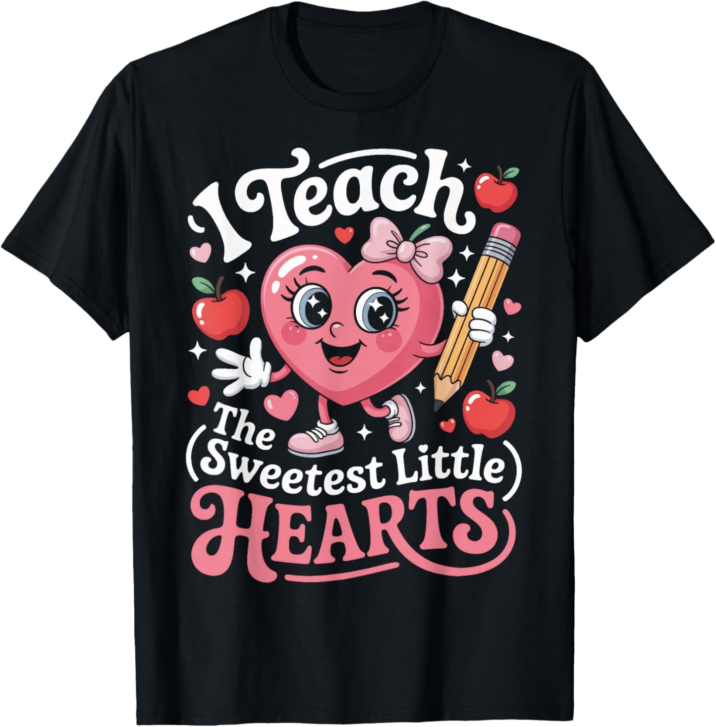 Teacher Life I Teach The Sweetest Little Hearts T-Shirt - T-Shirt | Black