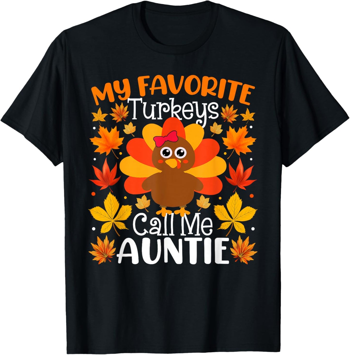 My Favorite Turkeys Call Me Auntie Thanksgiving Family T-Shirt - T-Shirt | Black