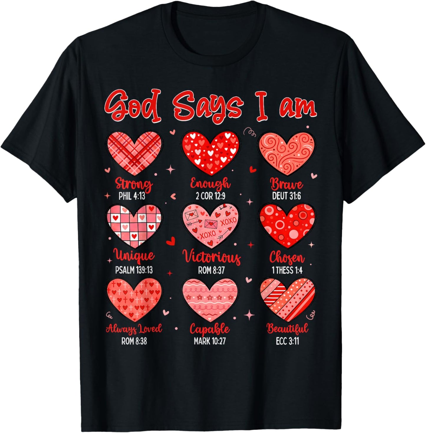 Valentine God Says I Am Heart Christian Bible Verse T-Shirt - T-Shirt | Black