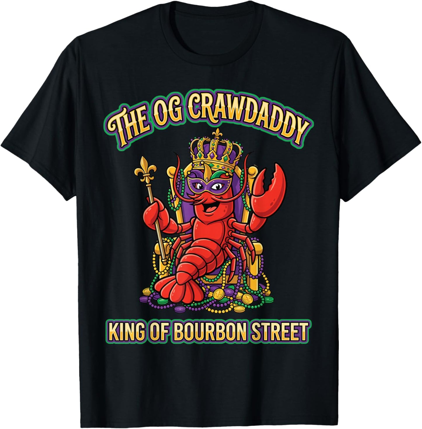 The OG Crawdaddy Bourbon Street Crawfish Funny Mardi Gras T-Shirt - T-Shirt | Black