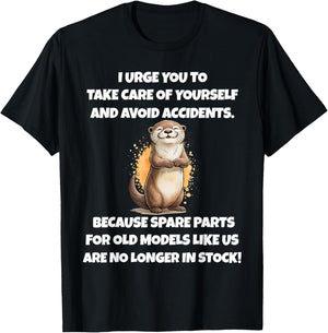 I Urge You to Take Care of Yourself and Avoid Accidents T-Shirt - T-Shirt | Black