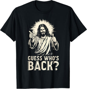 Guess Who's Back? Back Again Happy Easter Christian Jesus T-Shirt - T-Shirt | Black
