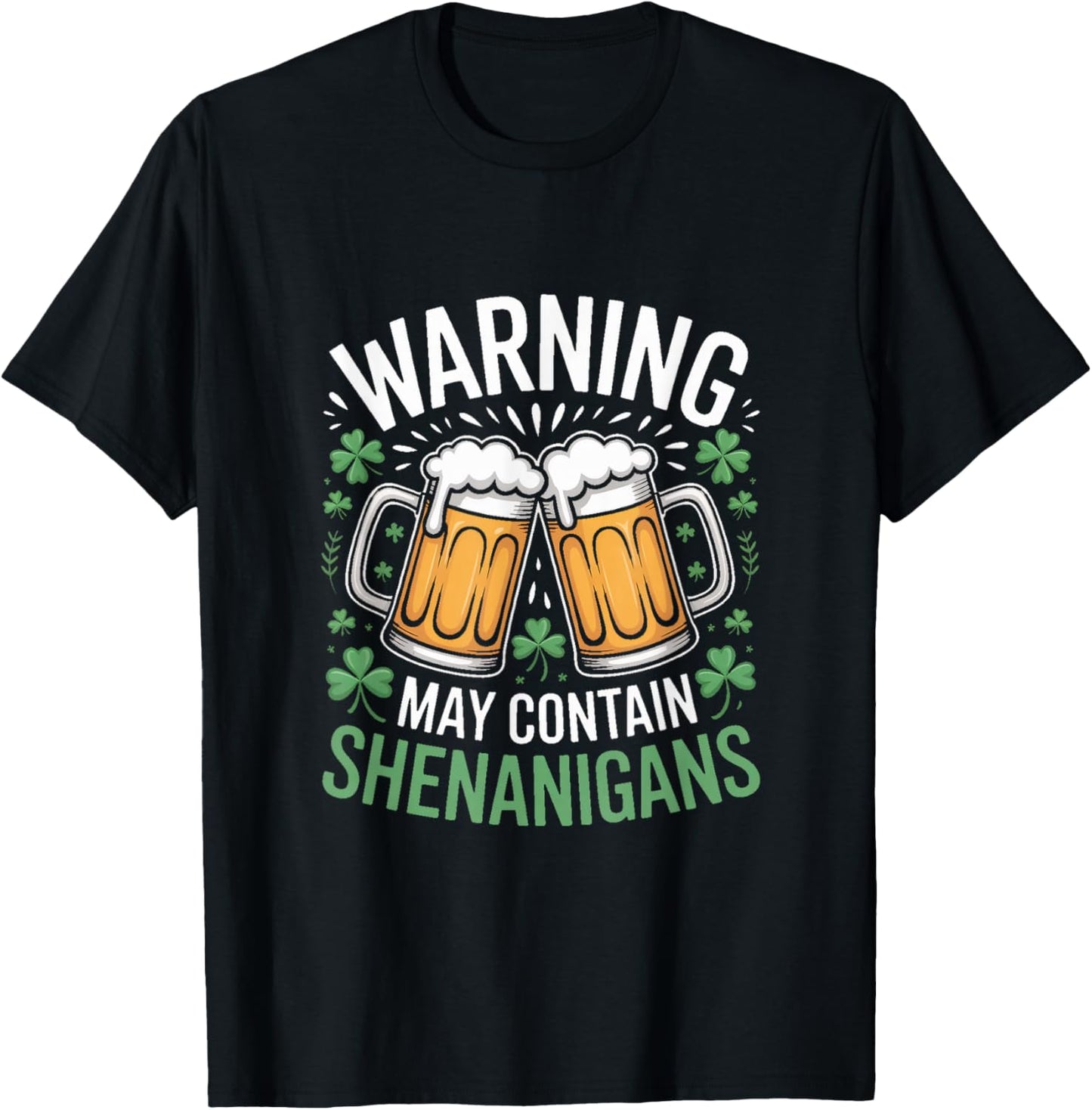 Warning May Contain Shenanigans St Patricks Day Beer T-Shirt - T-Shirt | Black