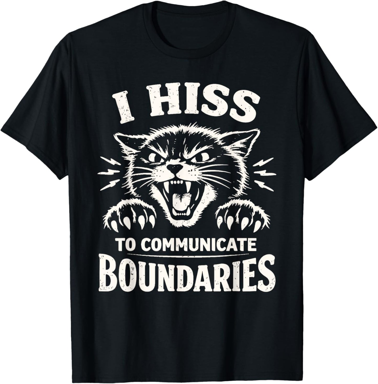 I Hiss to Communicate Boundaries Cat T-Shirt - T-Shirt | Black