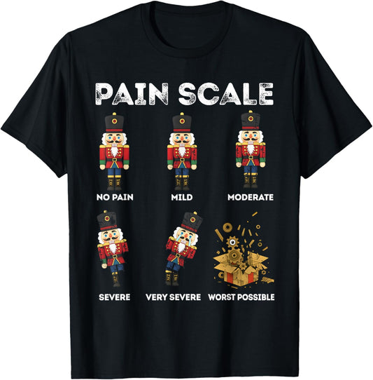 Pain Scale Xmas Nutcracker Soldiers Funny Pain Assessment T-Shirt - T-Shirt | Black