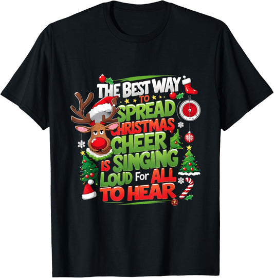 Reindeer The Best Way Spread Christmas Cheer Singing Loud T-Shirt - T-Shirt | Black