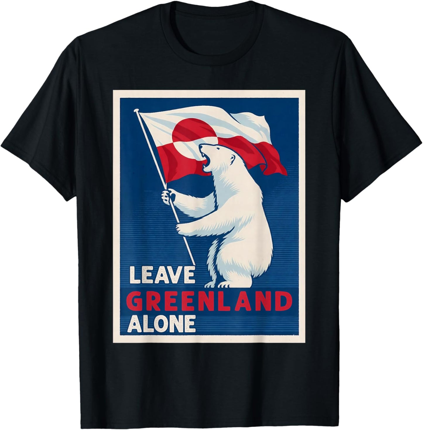 Leave Greenland Alone Bear Flag Greenlanders Supports T-Shirt - T-Shirt | Black