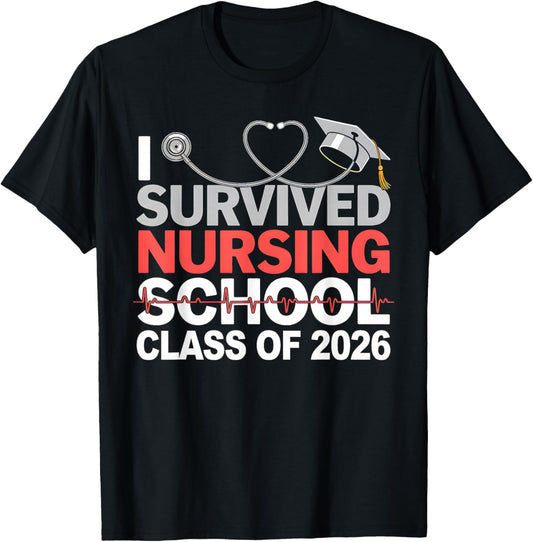 I Survived Nursing School Class of 2026 Nurse Graduation T-Shirt - T-Shirt | Black