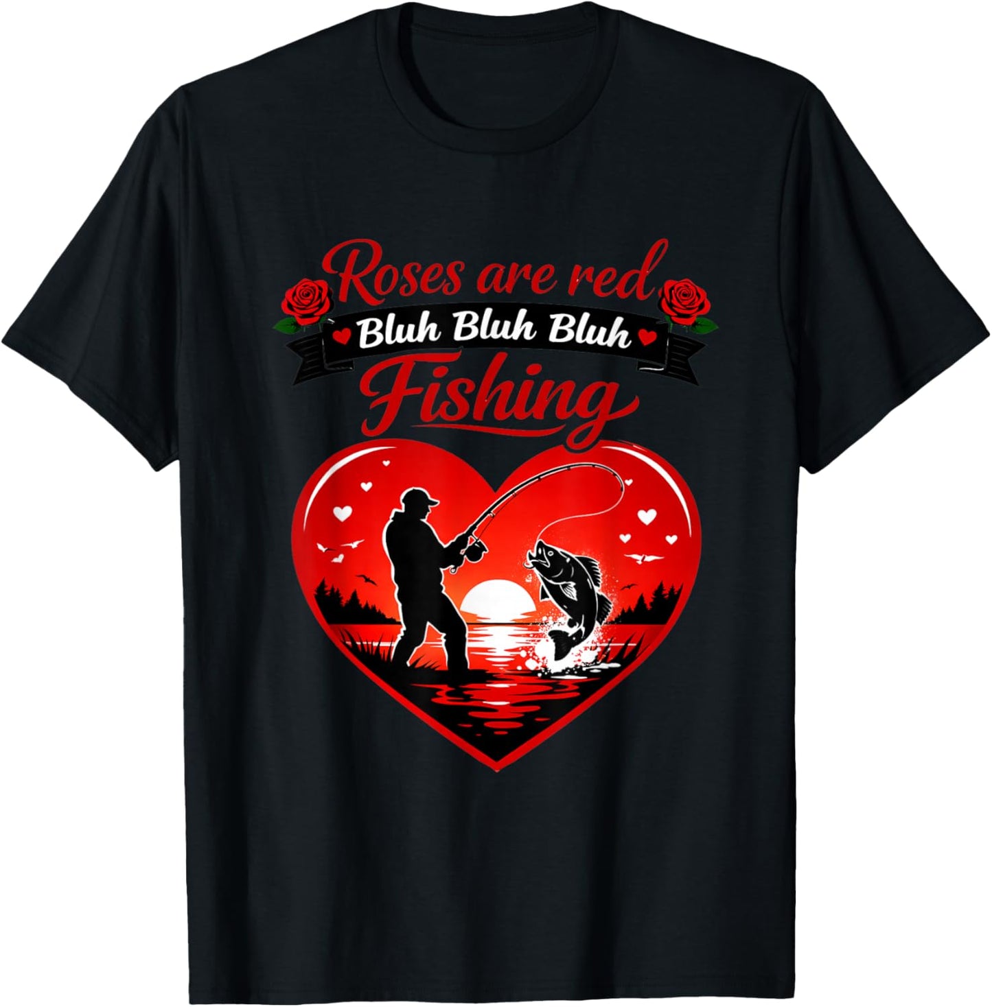 Roses are Red Fishing Valentines Day Angler Dad Men Boys T-Shirt - T-Shirt | Black