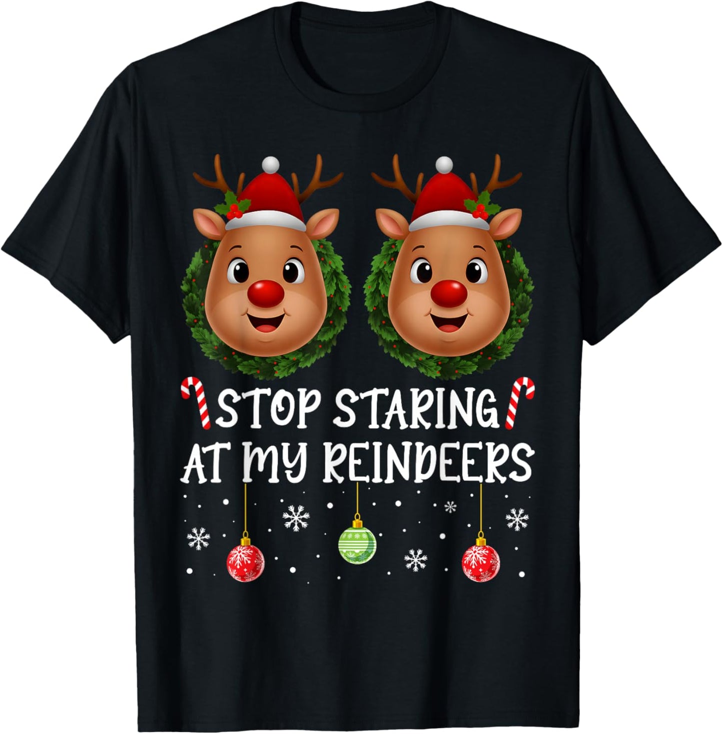 Stop Staring at My Reindeers Boobs Xmas Embarrassing Women T-Shirt - T-Shirt | Black