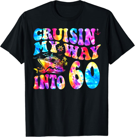 Cruisin My Way Into 60 Years Old 60th Birthday Cruise Trip T-Shirt - T-Shirt | Black