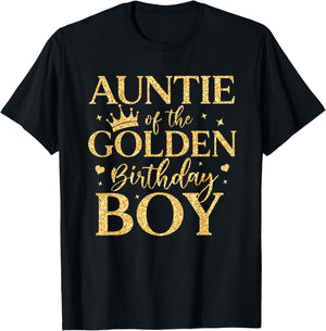 Auntie of The Golden Birthday Boy Shirt Matching Family T-Shirt - T-Shirt | Black
