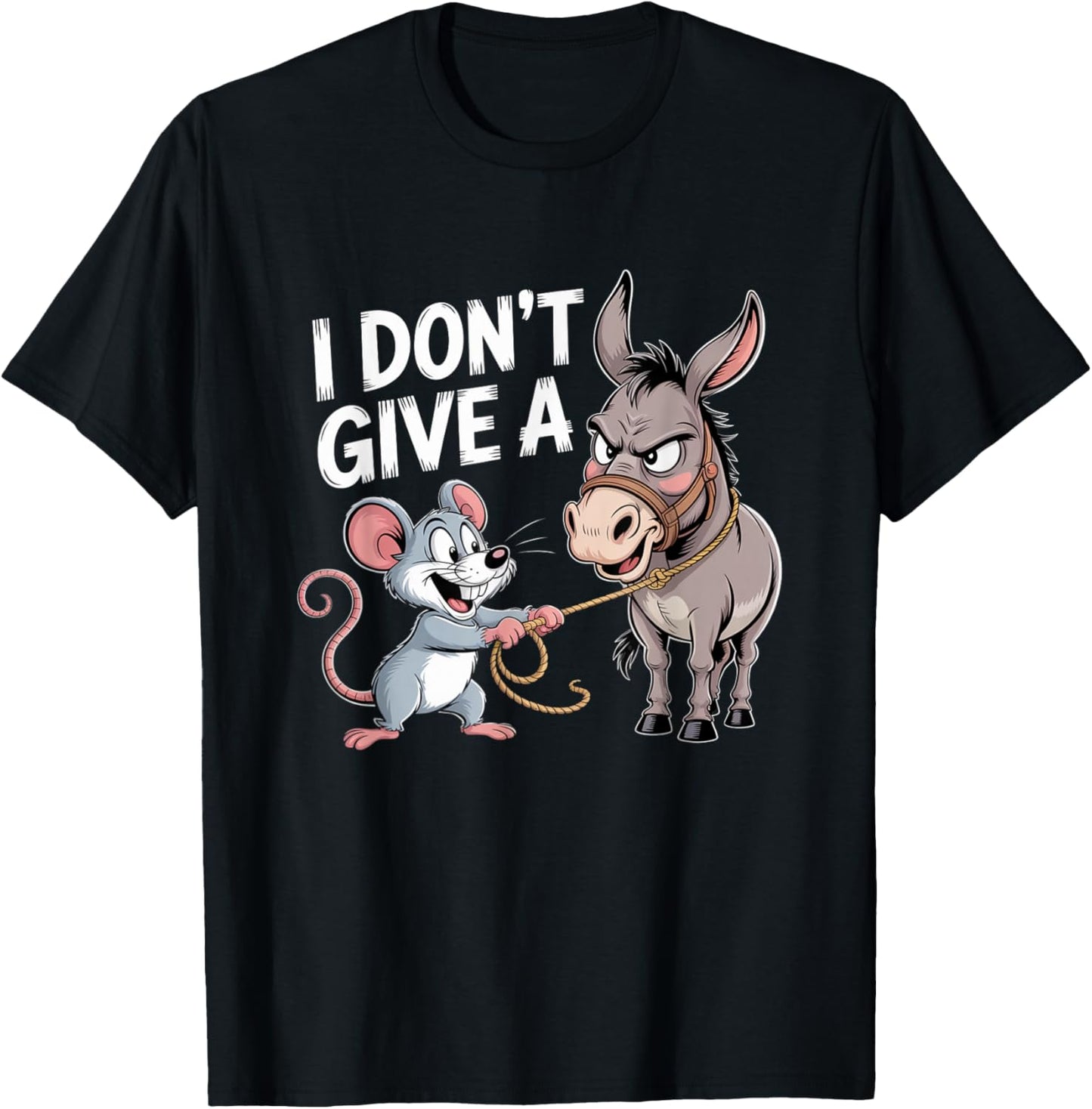 I Don't Give a Rats Ass Mouse Donkey Funny Sarcastic Animal T-Shirt - T-Shirt | Black