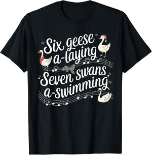 Christmas Goose 67 6 Geese A Laying 7 Swans A Swimming T-Shirt - T-Shirt | Black