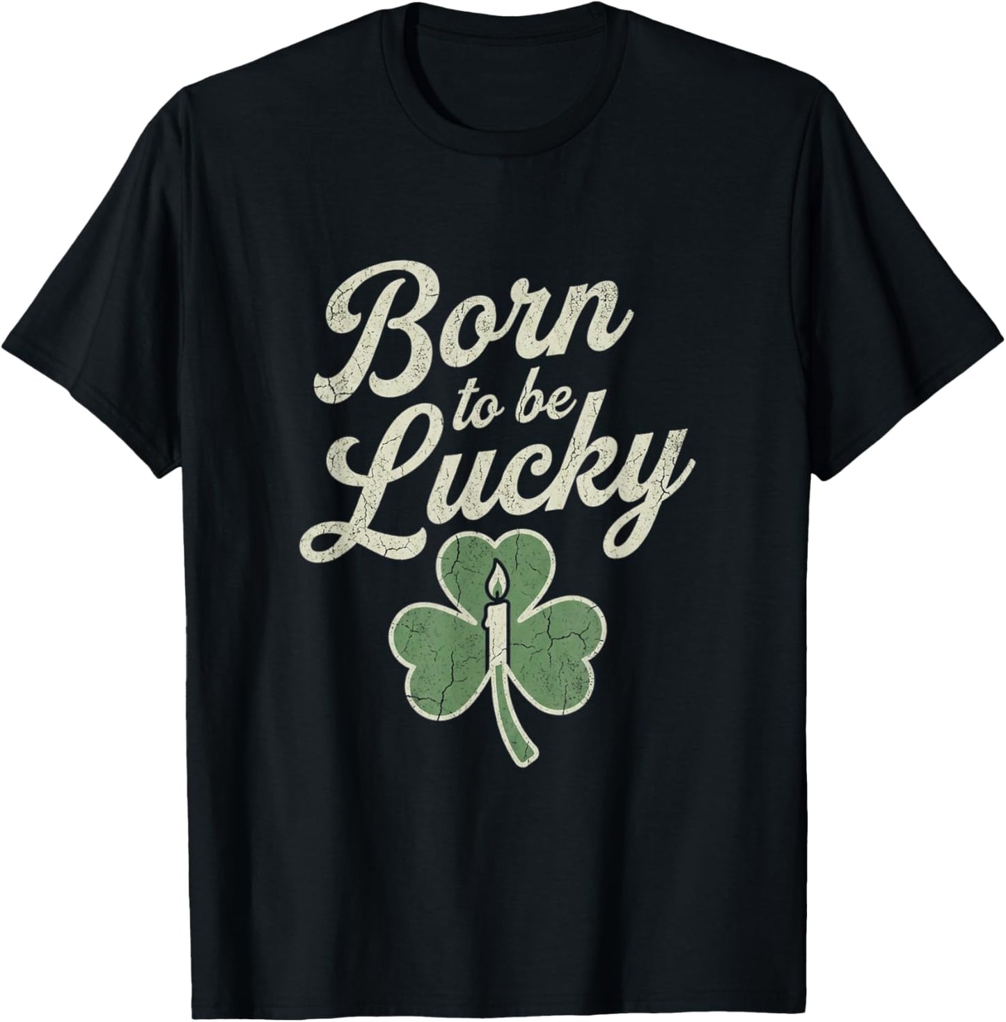 Born to Be Lucky Vintage Retro Shamrock Candle St Patricks T-Shirt - T-Shirt | Black