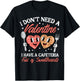 Dont Need A Valentine Cafeteria Full Sweethearts Women Men T-Shirt - T-Shirt | Black