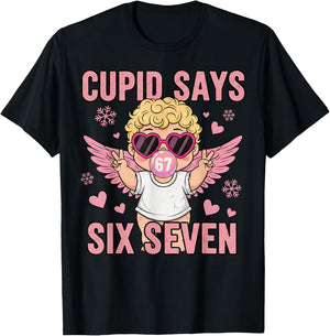 Funny Cupid Says 67 Six Seven Valentines Meme Humor Cute Art T-Shirt - T-Shirt | Black