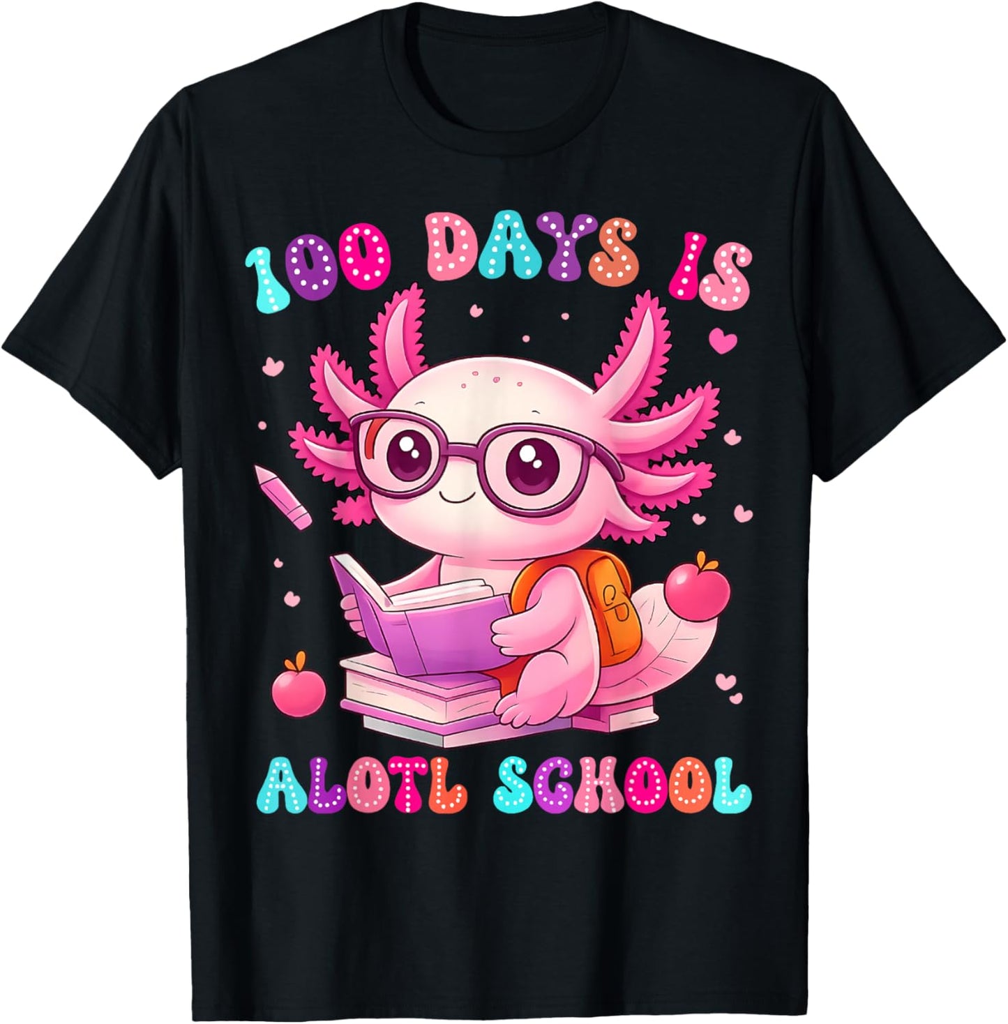 100 Days is Alotl School Axolotl 100th Day of School Girls T-Shirt - T-Shirt | Black