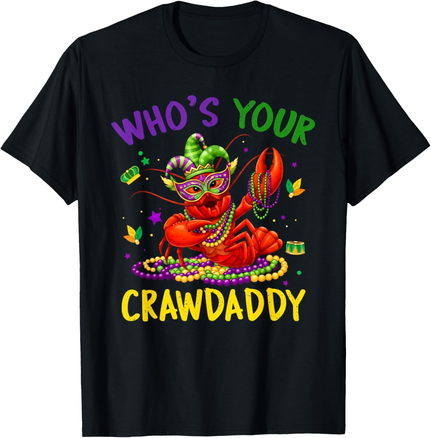 Whos Your Crawdaddy Crawfish Jester Beads Funny Mardi Gras T-Shirt - T-Shirt | Black