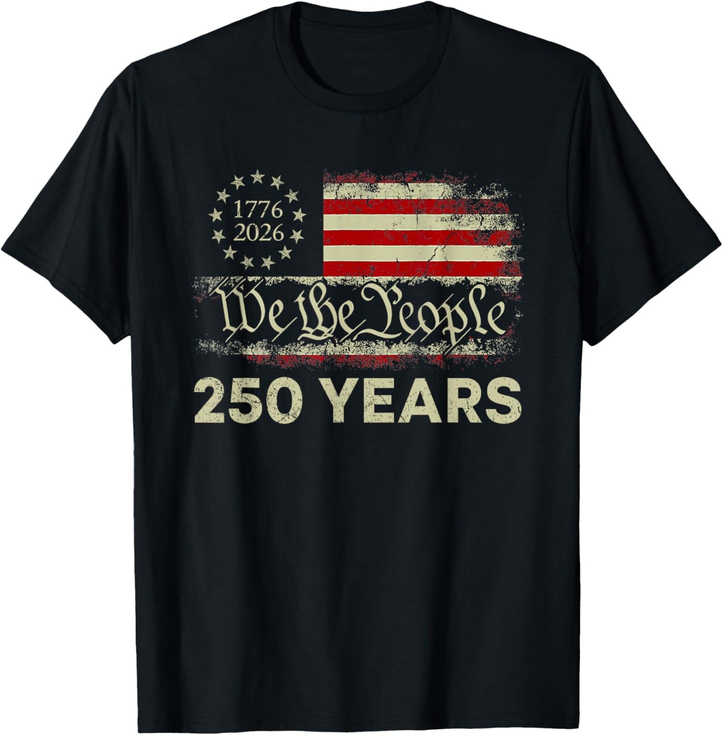 250 Years 1776-2026 250th Birthday USA Flag We The People T-Shirt - T-Shirt | Black