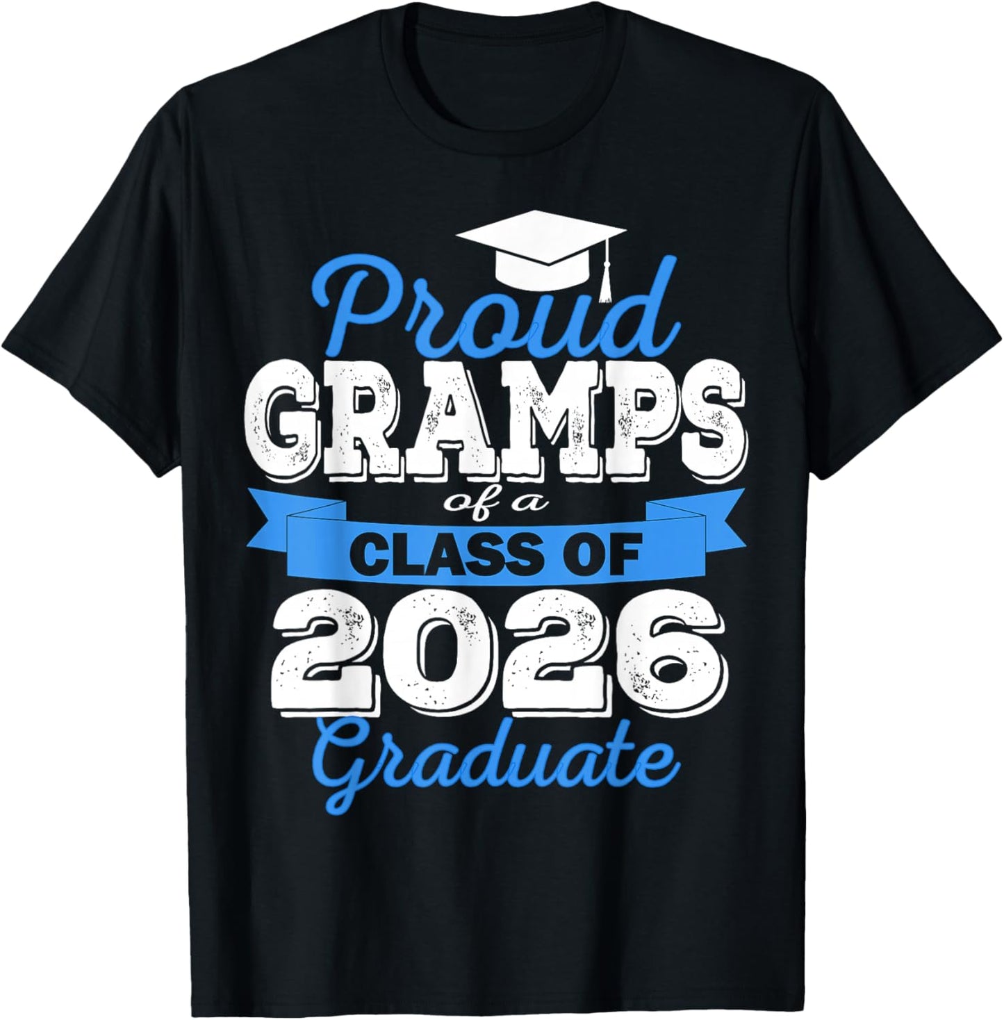 Super Proud Gramps of 2026 Graduate Senior Graduation Family T-Shirt - T-Shirt | Black