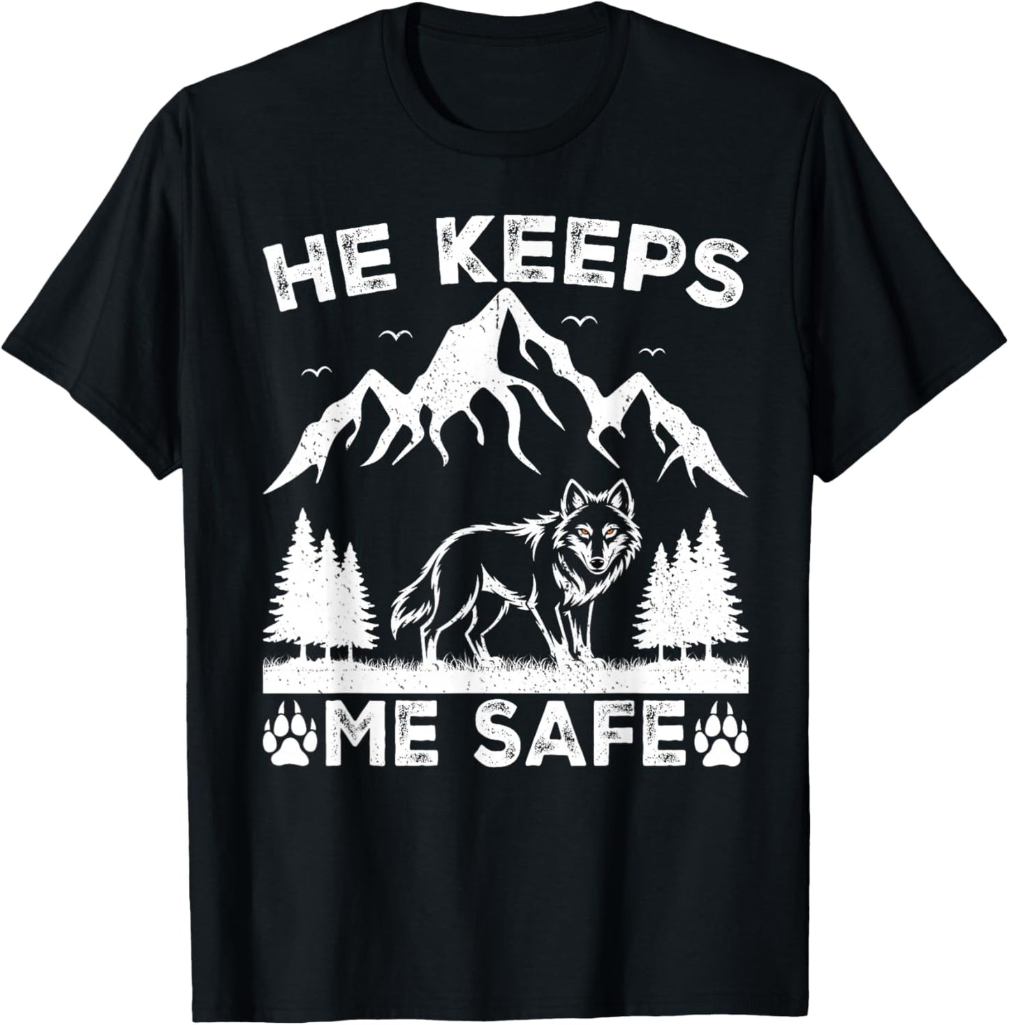 He Keeps Me Safe Wolf Lovers Adventure Spirit Nature T-Shirt - T-Shirt | Black