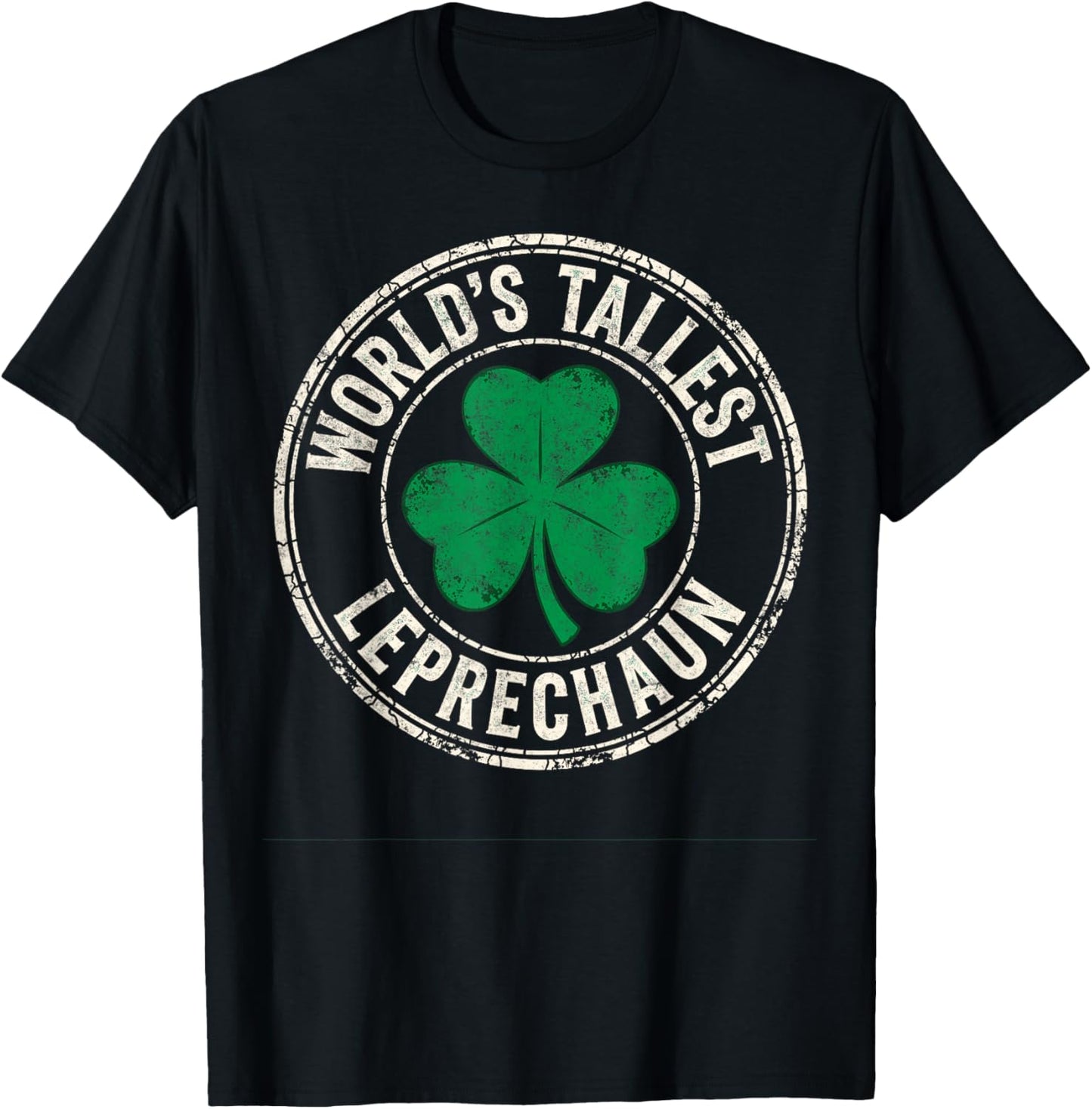 Funny St Patrick’s Day World's Tallest Leprechaun Joke T-Shirt - T-Shirt | Black