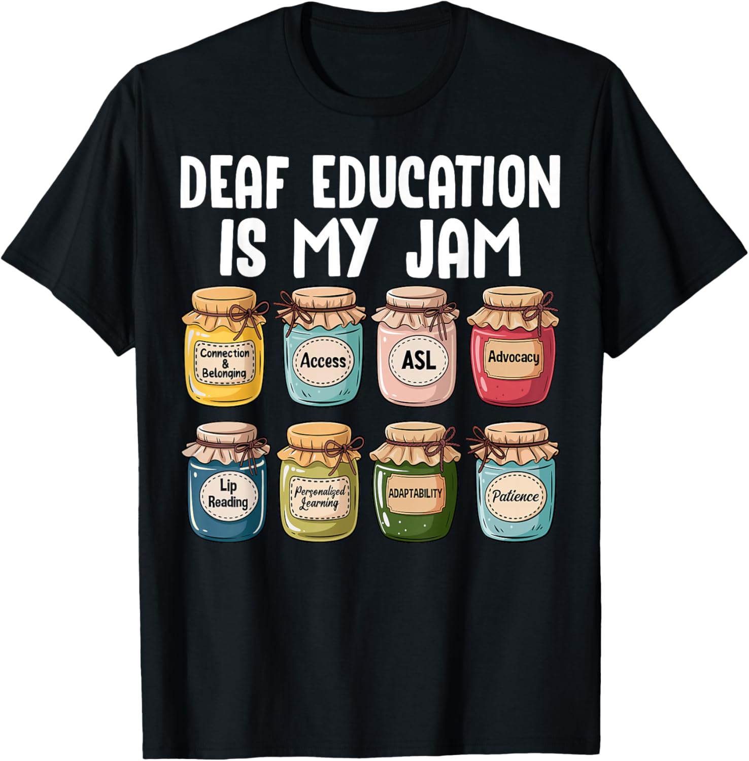 Deaf Education is My Jam ASL American Sign Language Teacher T-Shirt - T-Shirt | Black