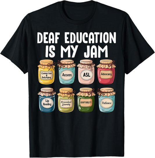 Deaf Education is My Jam ASL American Sign Language Teacher T-Shirt - T-Shirt | Black