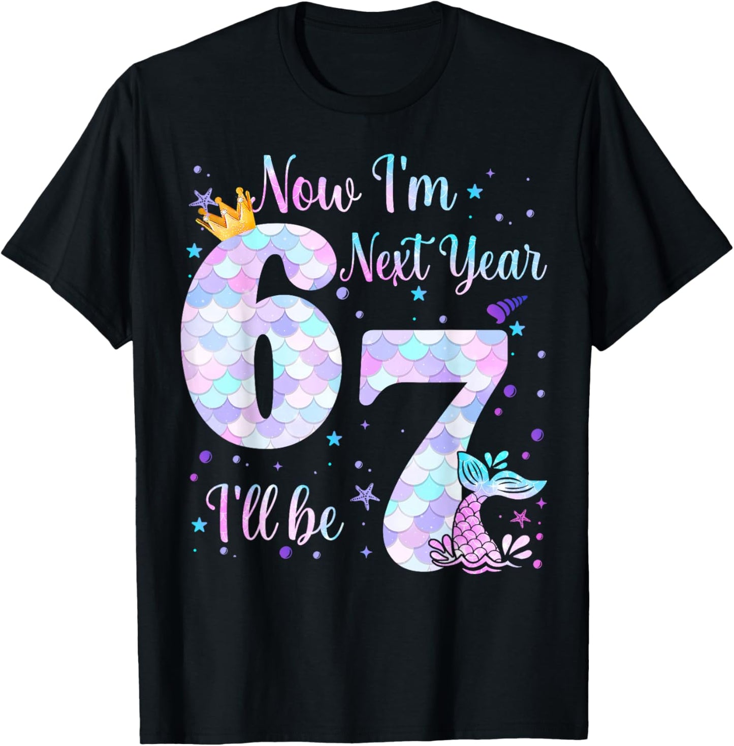 Now I'm 6 Next Year I'll be 7 Mermaid Themed 6th Birthday T-Shirt - T-Shirt | Black