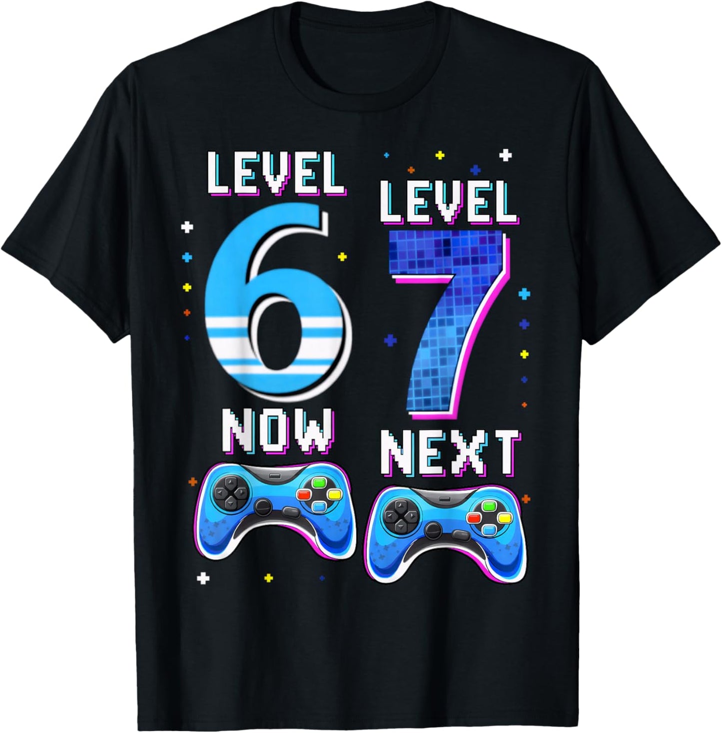 Level 6 Now Level 7 Next 6th Birthday Gamer Gift Kid Boy T-Shirt - T-Shirt | Black