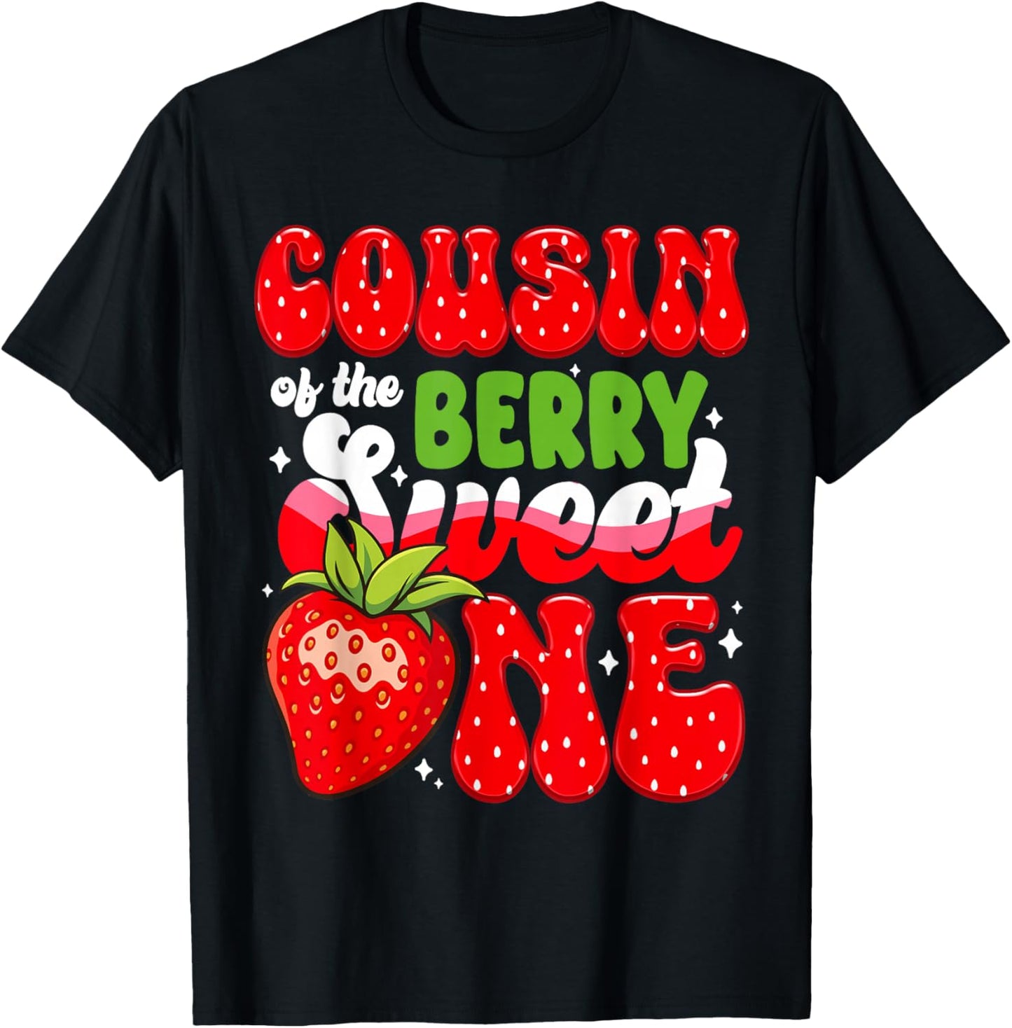 Cousin of The Berry Sweet One 1st Bday Strawberry T-Shirt - T-Shirt | Black