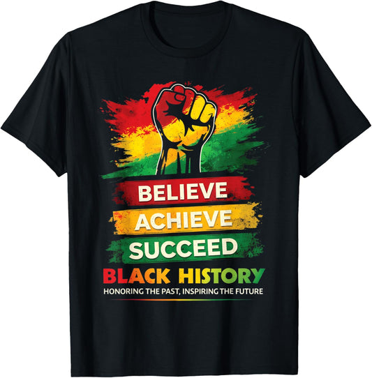 Black History Month Honoring Past Inspiring Future Men Women T-Shirt - T-Shirt | Black