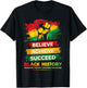 Black History Month Honoring Past Inspiring Future Men Women T-Shirt - T-Shirt | Black
