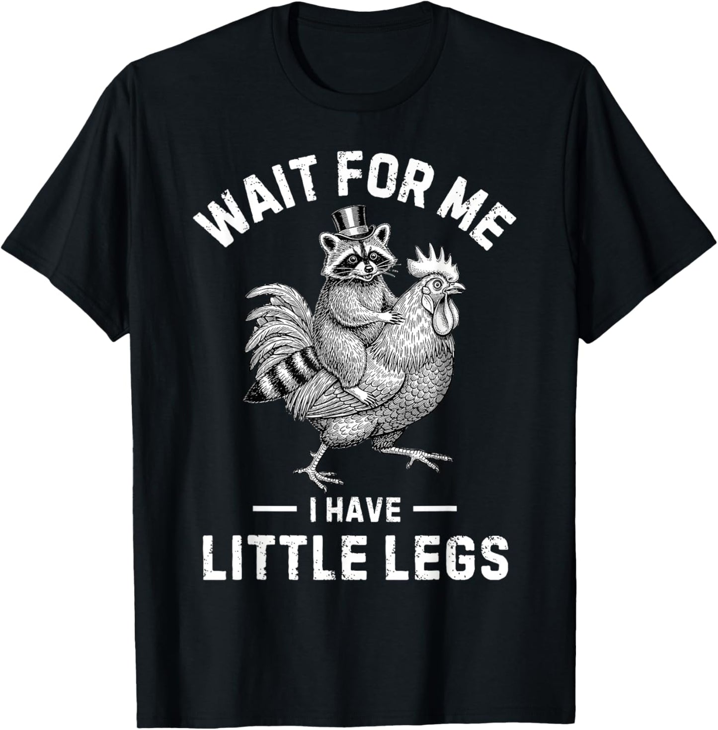 Wait for Me I Have Little Legs Raccoon Funny Running T-Shirt - T-Shirt | Black
