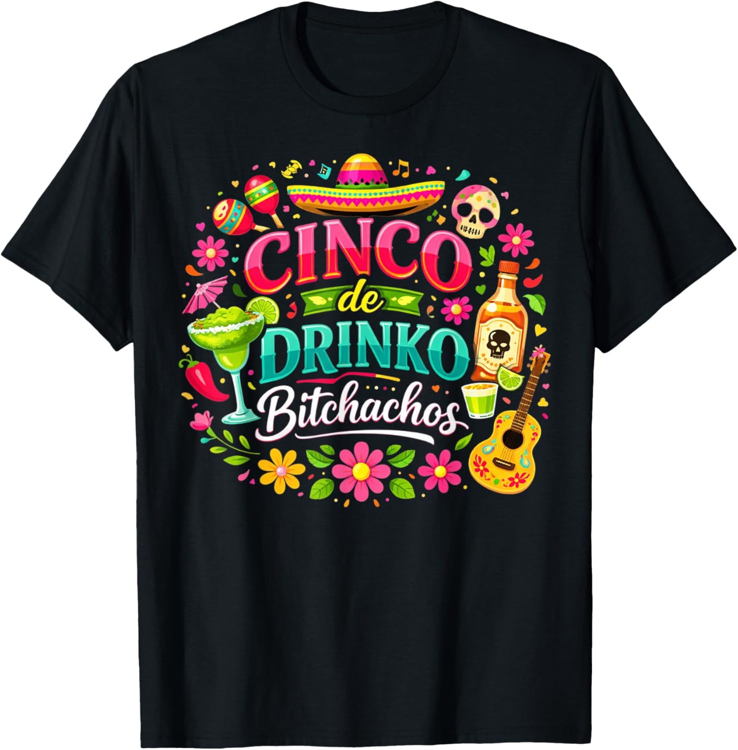 Cinco De Drinko Bitchachos Shirts Women Girls Cinco De Mayo T-Shirt - T-Shirt | Black