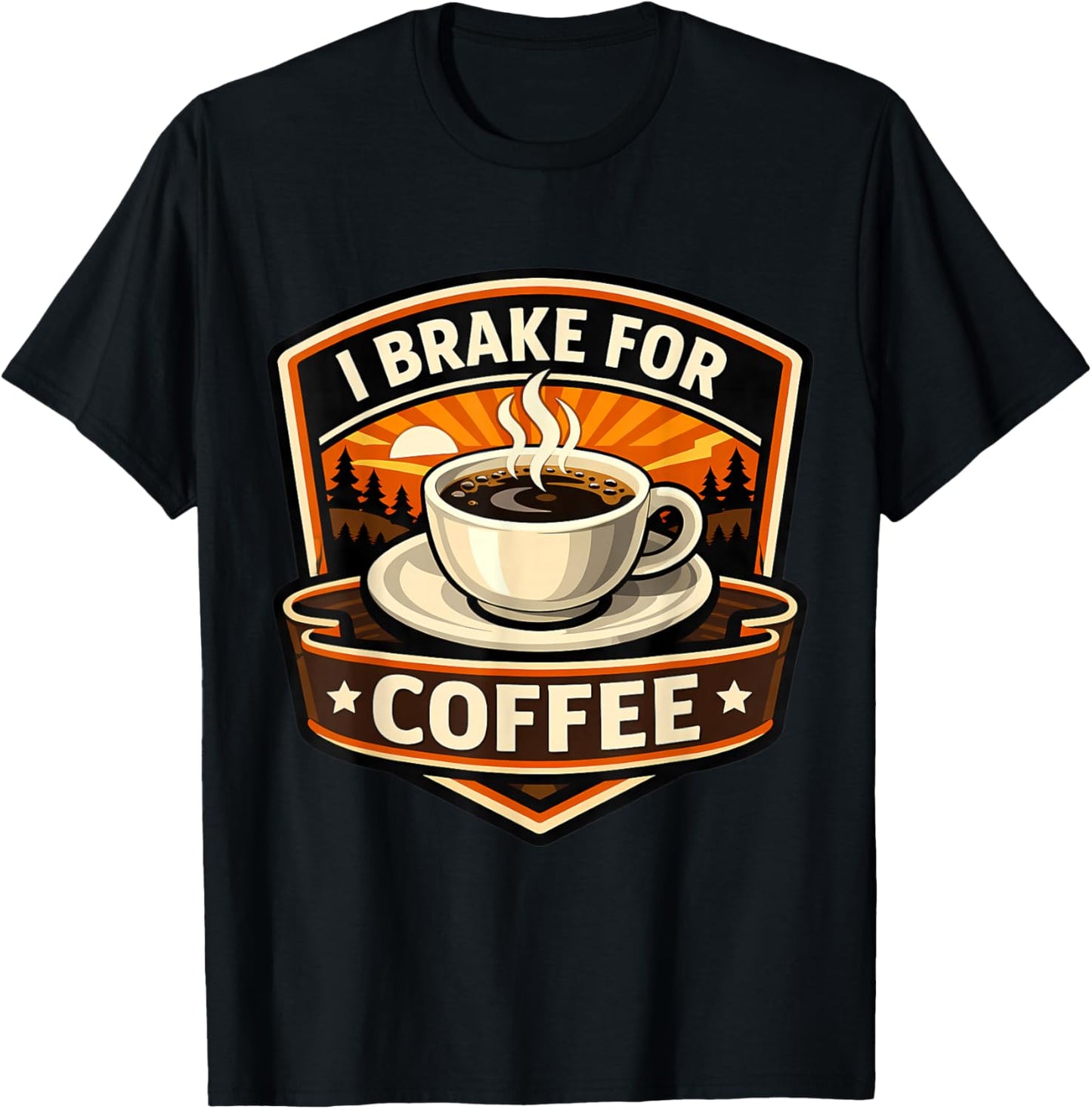 I Brake for Coffee Lover Driver Motorbike Rider Trucker Fun T-Shirt - T-Shirt | Black