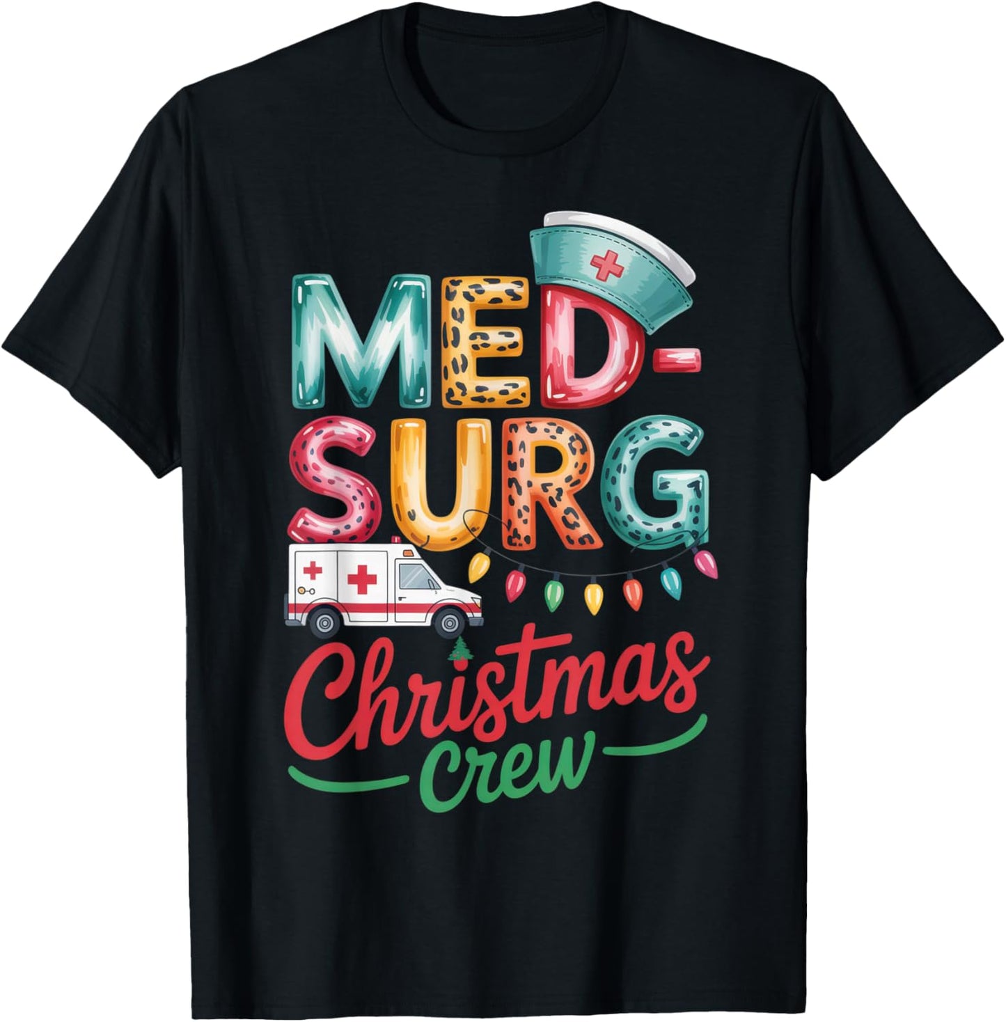 Med-Surg Christmas Crew for Nurses and Healthcare Workers T-Shirt - T-Shirt | Black