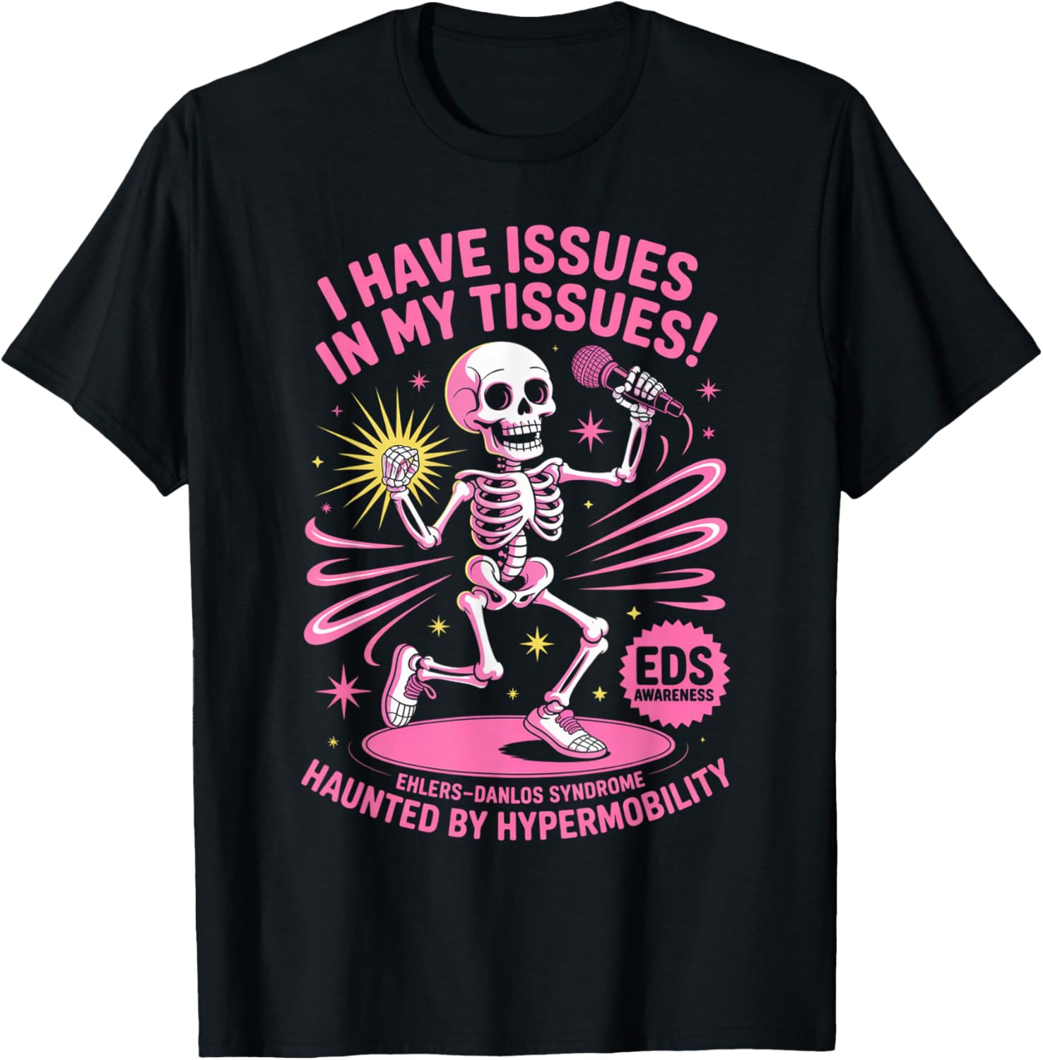 Issues in My Tissues Ehlers Danlos Syndrome Funny Awareness T-Shirt - T-Shirt | Black