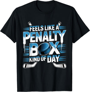 Feels Like A Penalty Box Kind of Day Funny Hockey T-Shirt - T-Shirt | Black