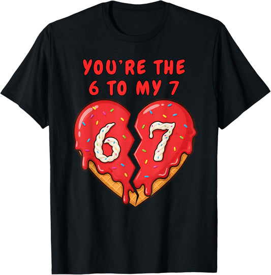 67 Valentine Heart Funny 6 to My 7 Ice Cream Drip Heart 67 T-Shirt - T-Shirt | Black