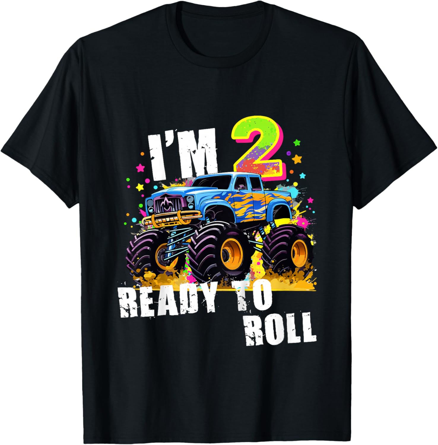 I'm 2 Ready to Roll Monster Truck for Boys Girls Toddler T-Shirt - T-Shirt | Black