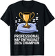 Professional Nap Enthusiast 2026 Champion Trophy Sleeping T-Shirt - T-Shirt | Black