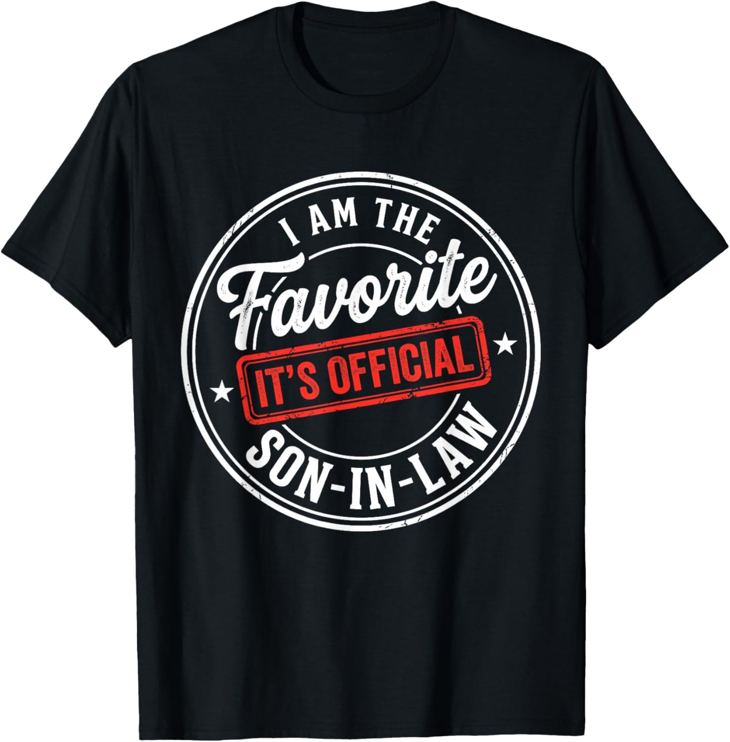 It's Official I'm The Favorite Son-in-Law Funny Father's Day T-Shirt - T-Shirt | Black