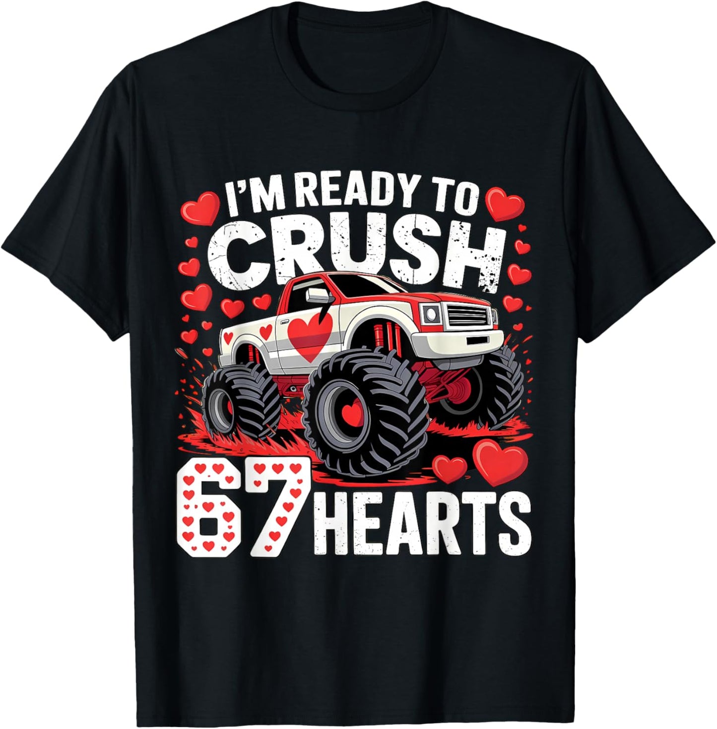 I'm Ready to Crush 67 Hearts Boys Valentines T-Shirt - T-Shirt | Black