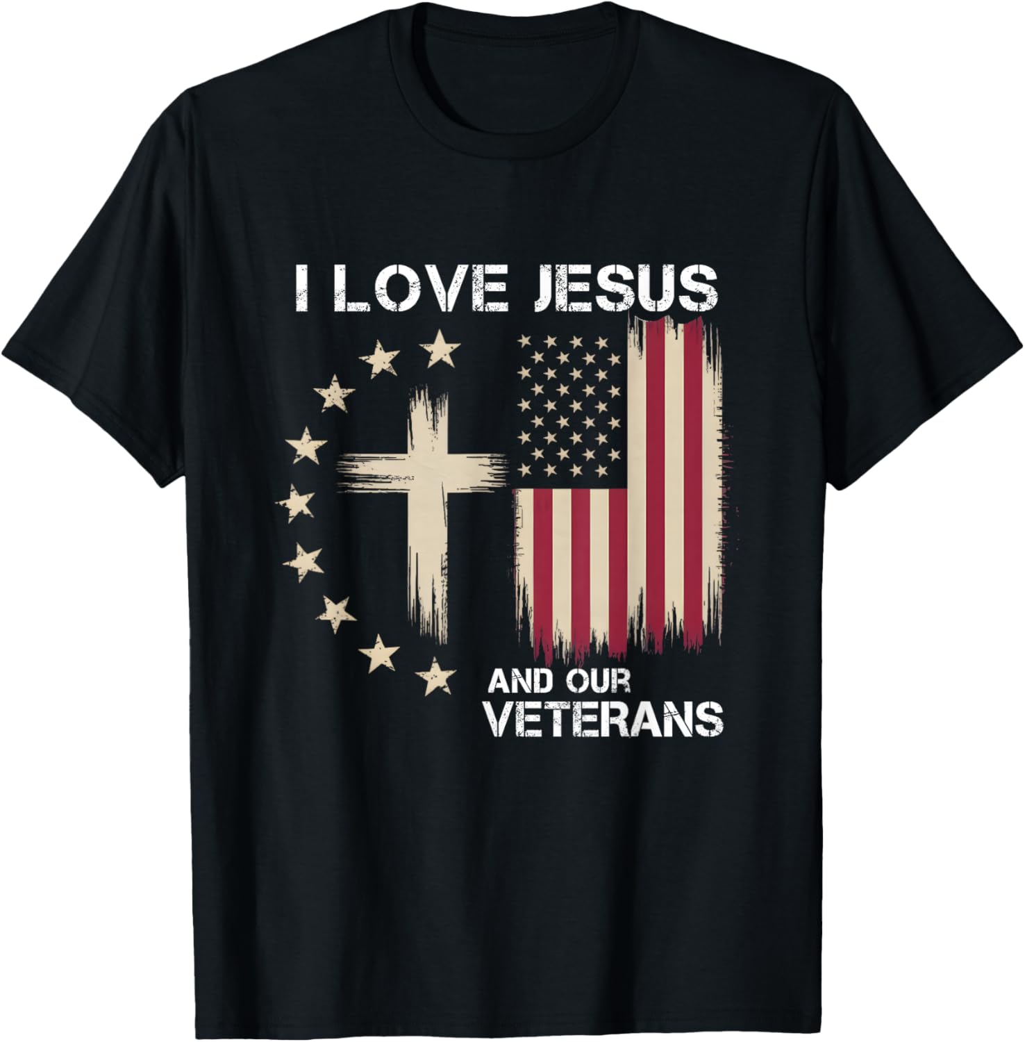 I Love Jesus and Our Veterans Patriotic Cross T-Shirt - T-Shirt | Black