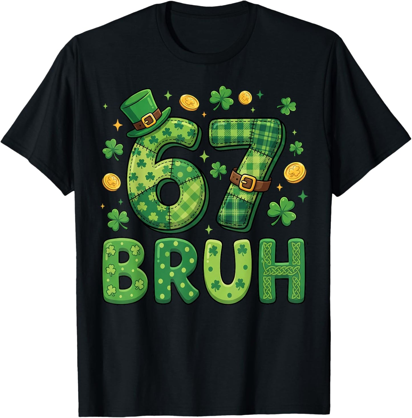 67 Bruh Meme St Patricks Day Shamrock Men Women Kids T-Shirt - T-Shirt | Black