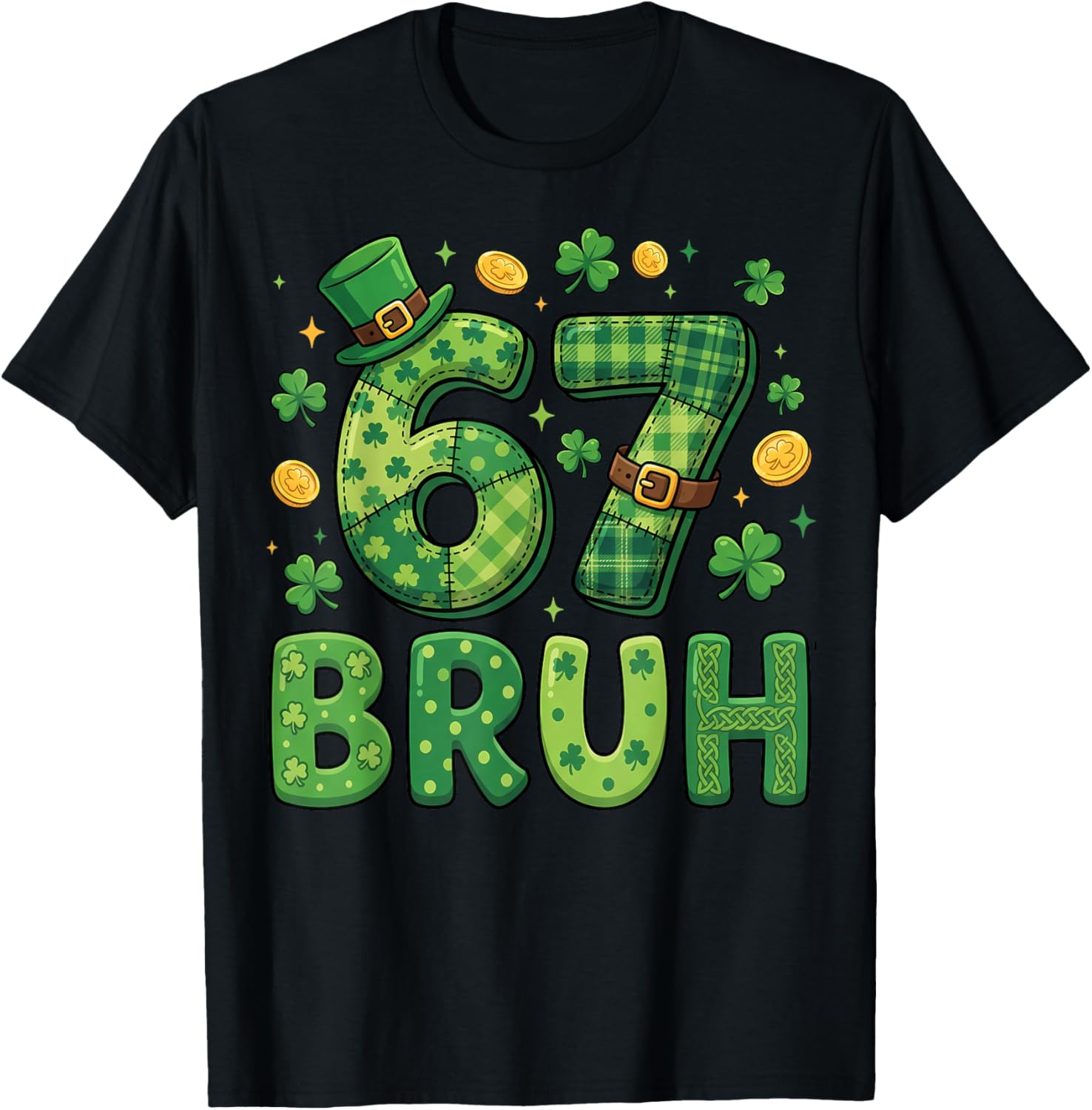 67 Bruh Meme St Patricks Day Shamrock Men Women Kids T-Shirt - T-Shirt | Black