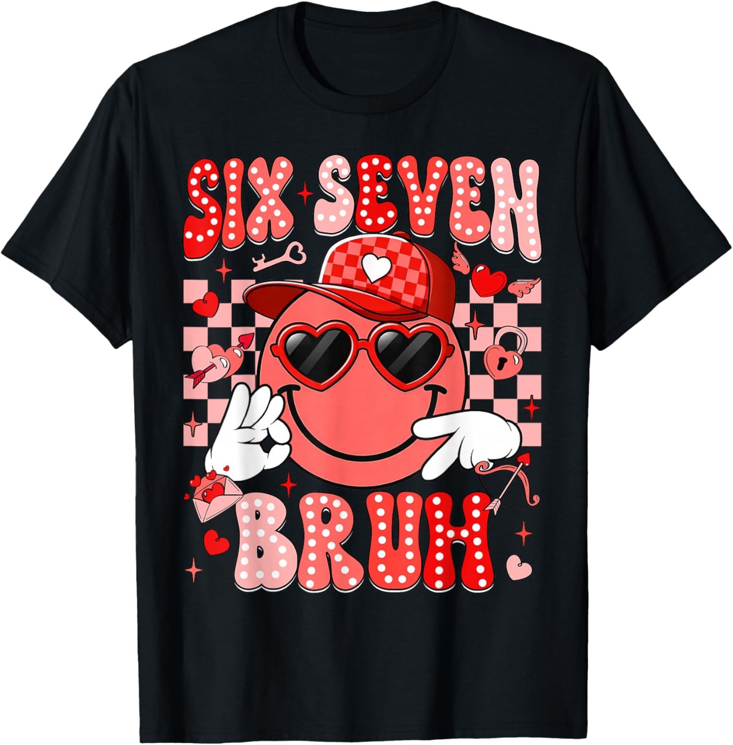 Six Seven Bruh Smile 6 7 Meme Valentines Day Girls Boys Kids T-Shirt - T-Shirt | Black