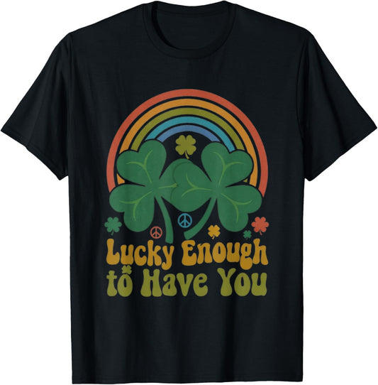 Lucky Enough to Have You Matching Retro Shamrocks Rainbow T-Shirt - T-Shirt | Black